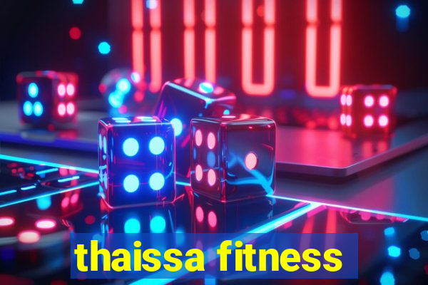 thaissa fitness